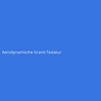 Aerodynamische Granit-Tastatur